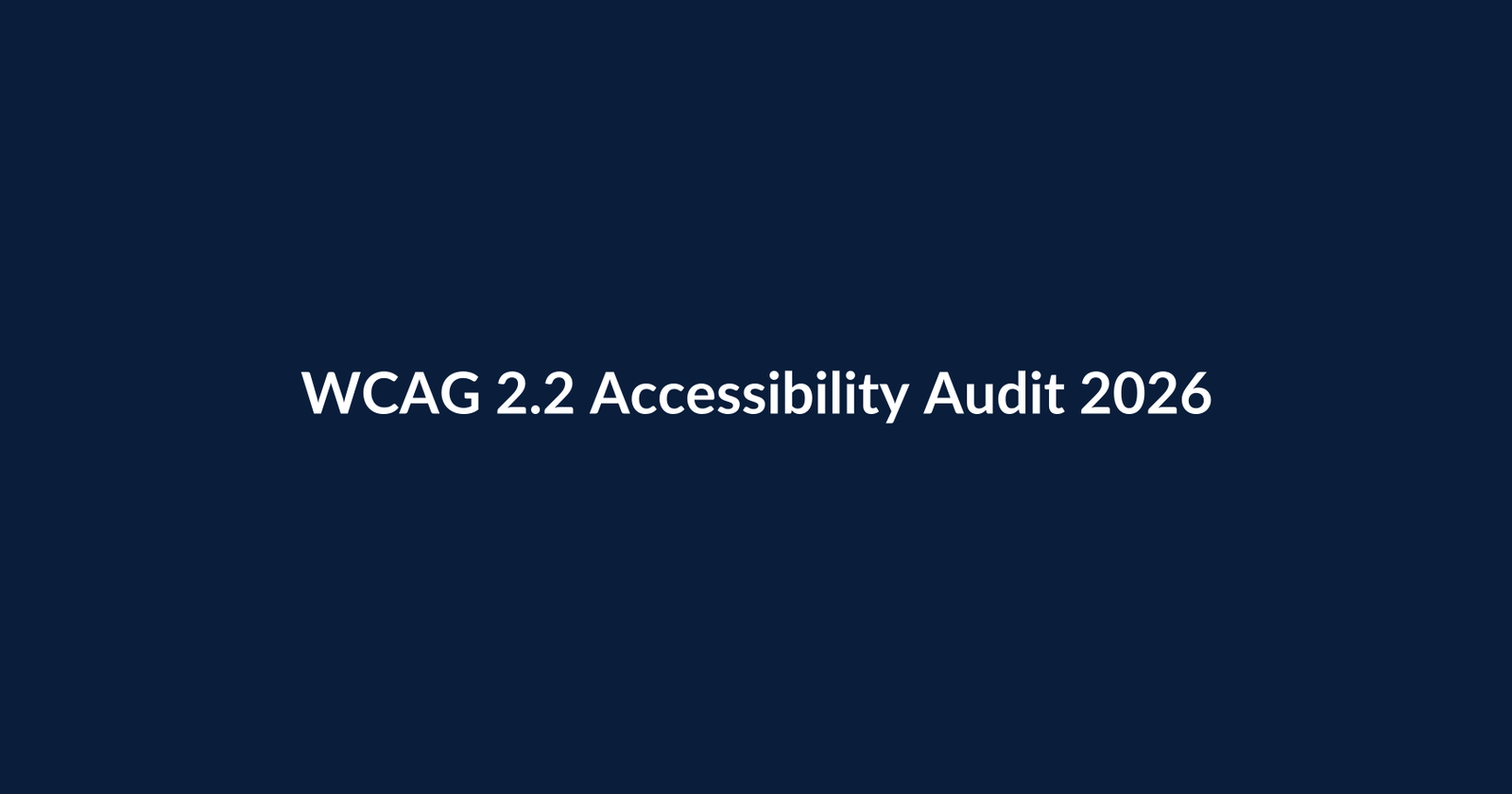 Website Accessibility Audit Checklist 2026: WCAG 2.2 Fixes for Delhi NCR Businesses